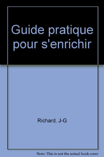 Guide pratique pour s'enrichir