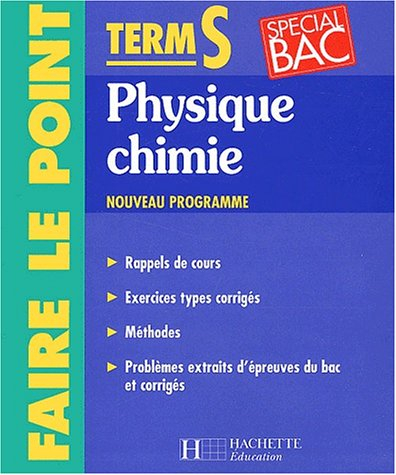 faire le point : physique chimie, terminale s