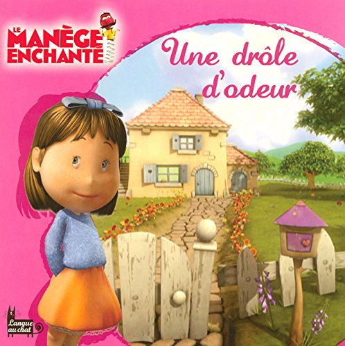 Le manège enchanté : une drôle d'odeur