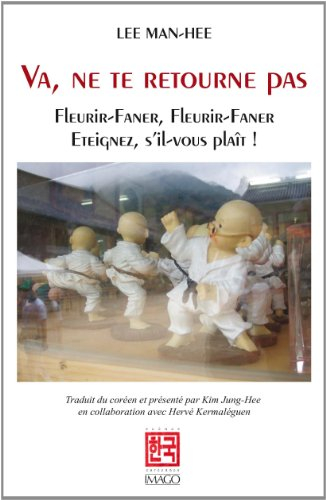 Va, ne te retourne pas. Fleurir-faner, fleurir-faner. Eteignez, s'il-vous plaît !