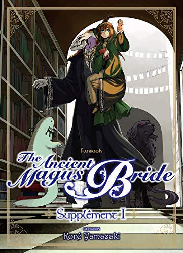 The ancient magus bride : supplément. Vol. 1