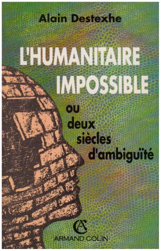 L'humanitaire impossible ou Deux siècles d'ambiguïté