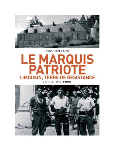 Le marquis patriote : témoignage