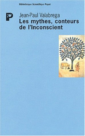 Les mythes, conteurs de l'inconscient : questions d'origine et de fin