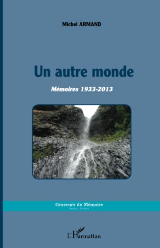 Un autre monde : mémoires 1933-2013