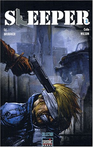 Sleeper. Vol. 1. A bout portant