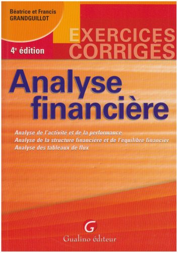 Analyse financière : analyse de l'activité et de la performance, analyse de la structure financière 