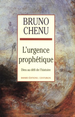 L'urgence prophétique : Dieu au défi de l'Histoire