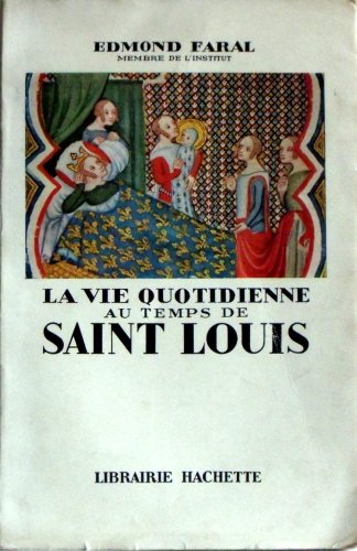 la vie quotidienne au temps de saint-louis