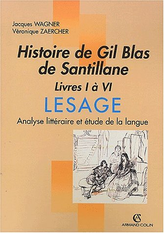 Histoire de Gil Blas de Santillane, livres I à VI, Lesage