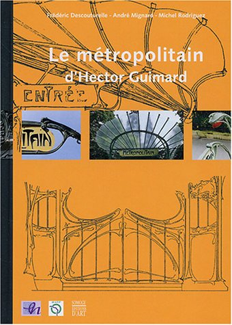 Le métropolitain d'Hector Guimard