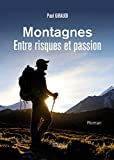 Montagnes - Entre risques et passion