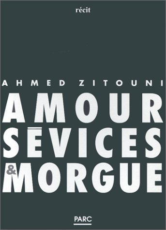 Amour, sévices et morgue