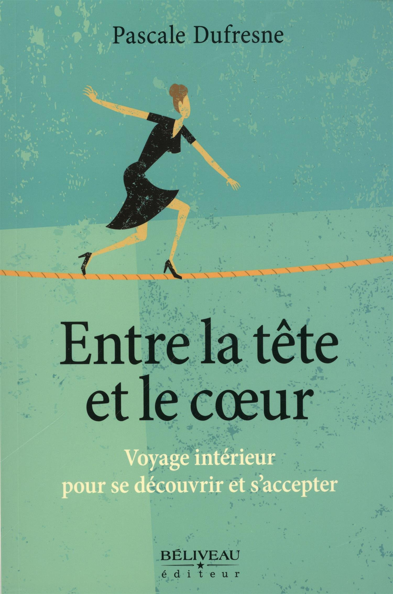 Entre la tête et le coeur : voyage intérieur pour se découvrir et s'accepter