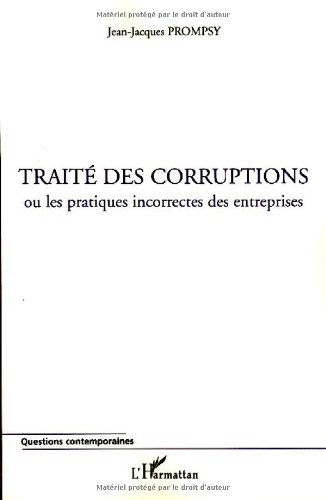 Traité des corruptions ou Les pratiques incorrectes des entreprises : essai