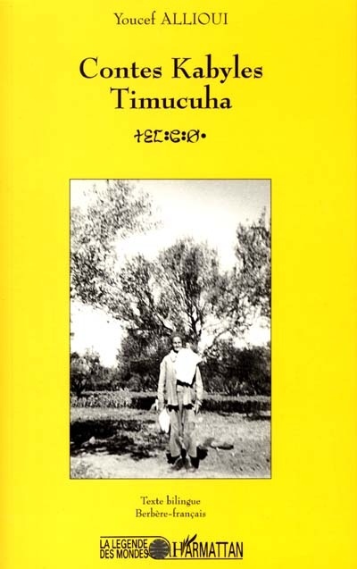 Contes kabyles. Timucuha : deux contes du cycle de l'ogre