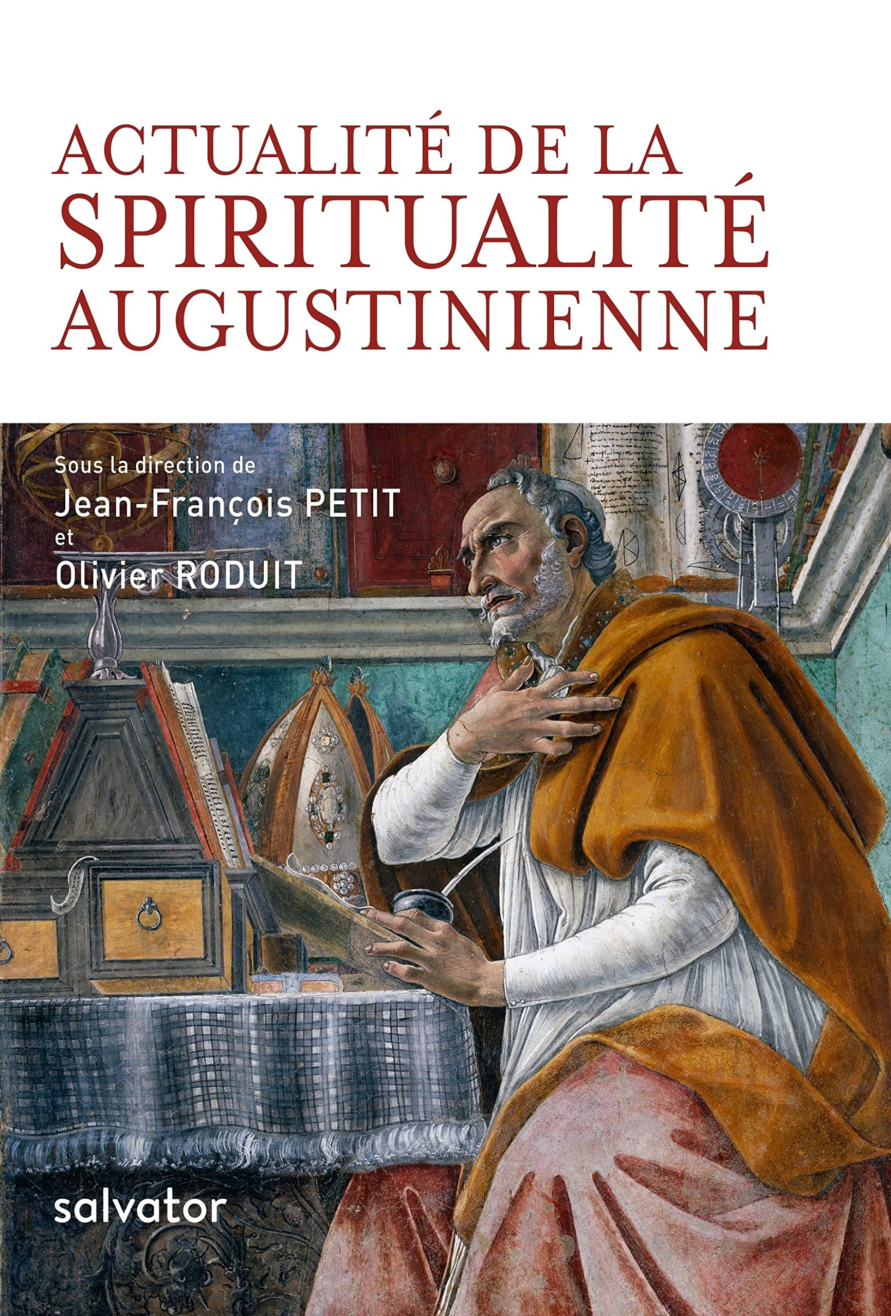 Actualité de la spiritualité augustinienne : actes du congrès international augustinien, Saint-Mauri