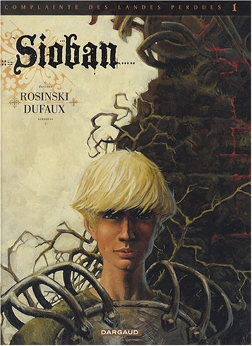 complainte des landes perdues cycle sioban, tome 1 : sioban