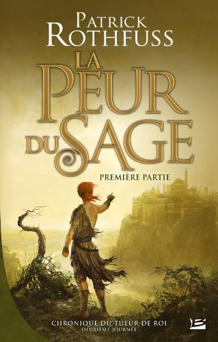 Chronique du tueur de roi. Vol. 2. La peur du sage. Vol. 1