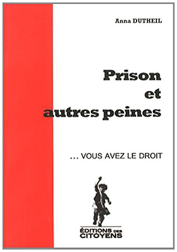 Prison et autres peines : ... vous avez le droit