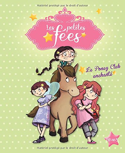 Les petites fées. Le poney-club enchanté