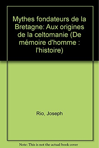 Mythes fondateurs de la Bretagne : aux origines de la celtomanie