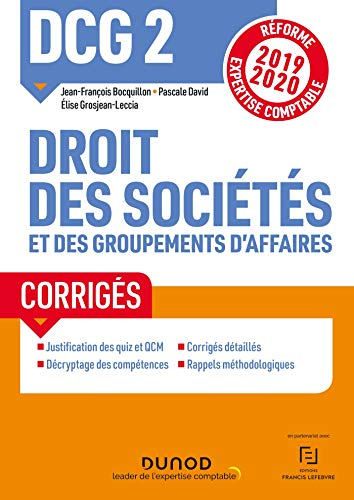 DCG 2, droit des sociétés et des groupements d'affaires : corrigés : 2019-2020