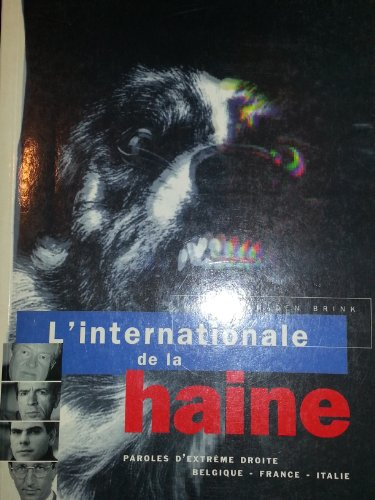 L'internationale de la haine - paroles d'extrême droite - Belgique-France-Italie