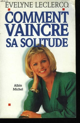 Comment vaincre la solitude