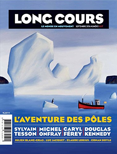 Long cours, n° 8. L'aventure des pôles