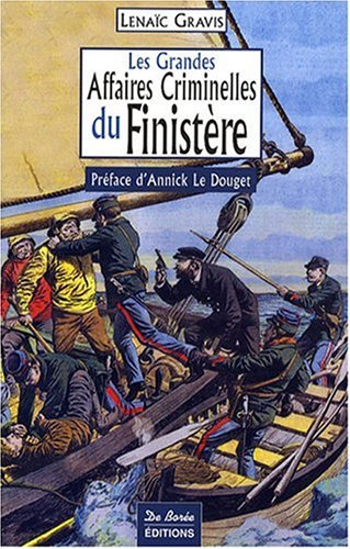 Les grandes affaires criminelles du Finistère