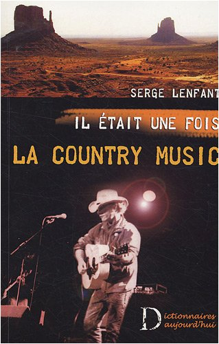 Il était une fois la country music : la country music par ceux qui l'ont faite