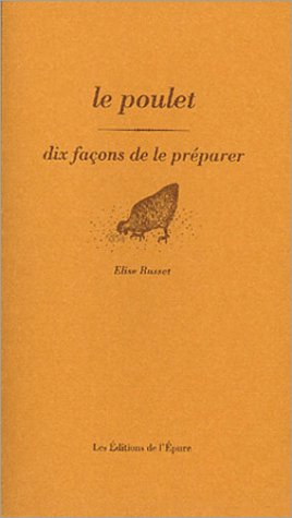 Le poulet : dix façons de le préparer