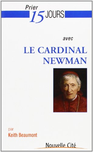 Prier 15 jours avec le cardinal Newman