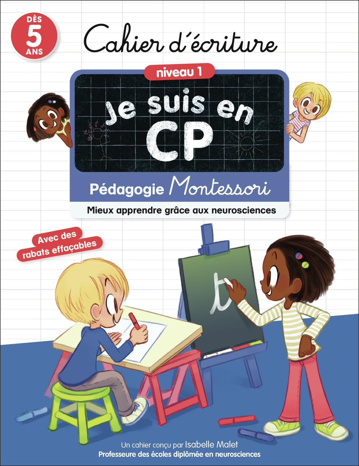 Je suis en CP : cahier d'écriture, niveau 1, dès 5 ans : pédagogie Montessori, mieux apprendre grâce