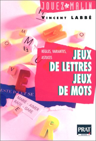 Jeux de lettre et jeux de mots : règles, variantes, astuces