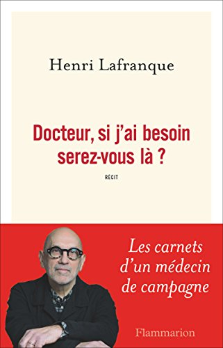 Docteur, si j'ai besoin serez-vous là ? : récit