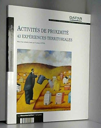 Activités de proximité, 43 expériences territoriales : bilan d'une initiative lancée par le groupe A