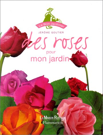 des roses pour mon jardin