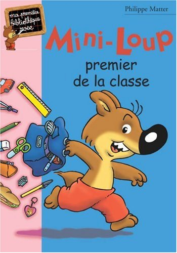 Mini-Loup. Vol. 13. Mini-Loup, premier de la classe