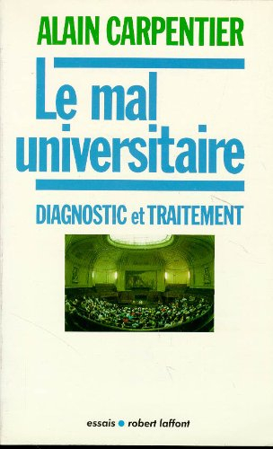 Le Mal universitaire : diagnostic et traitement