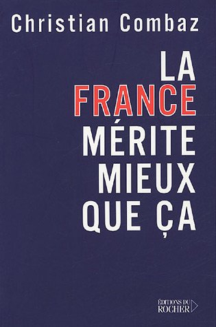 La France mérite mieux que ça