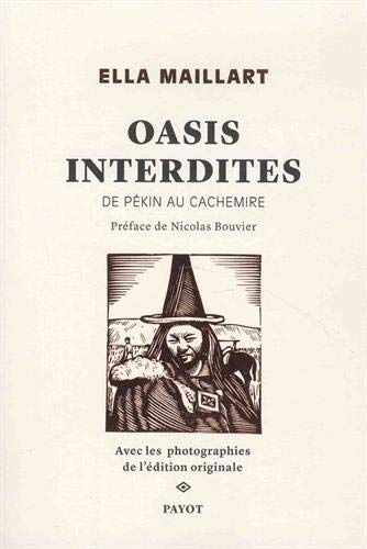 Oasis interdites : de Pékin au Cachemire, une femme à travers l'Asie centrale en 1935