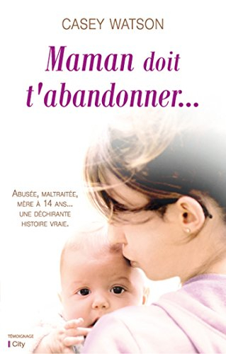 Maman doit t'abandonner...