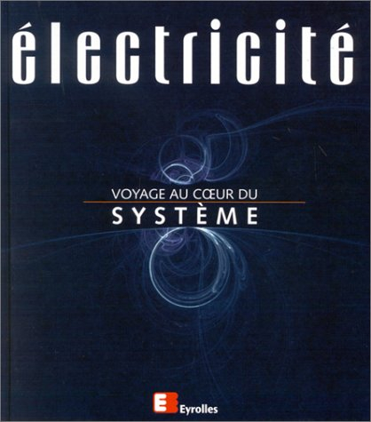 Electricité, voyage au coeur du système