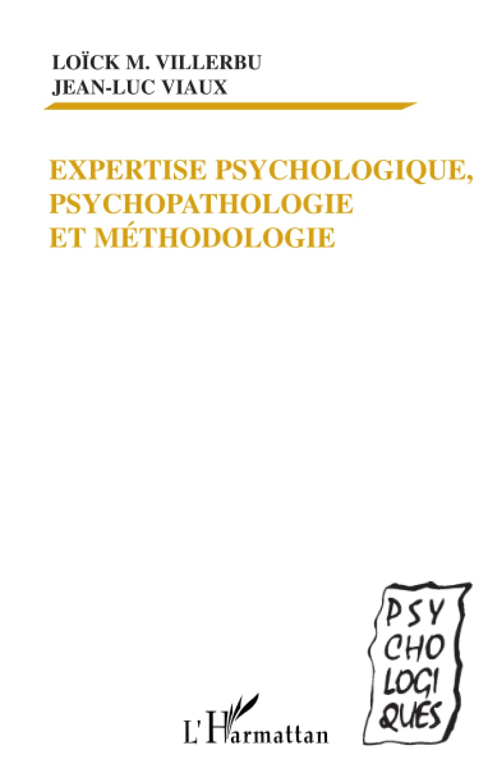 Expertise psychologique, psychopathologie et méthodologie
