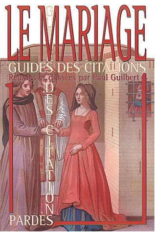 Le mariage : amour, humeur, humour