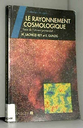 Le rayonnement cosmologique, trace de l'univers primordial