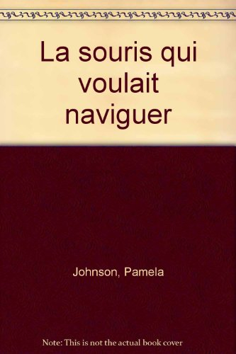 La Souris qui voulait naviguer