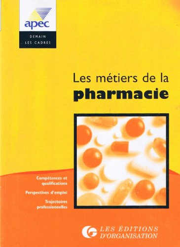Les métiers de la pharmacie : les carrières dans l'industrie pharmaceutique